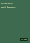 Cover-Bild zum Titel 'Am Märchenbrunnen' von 'Kurt Von Rohrscheidt'
