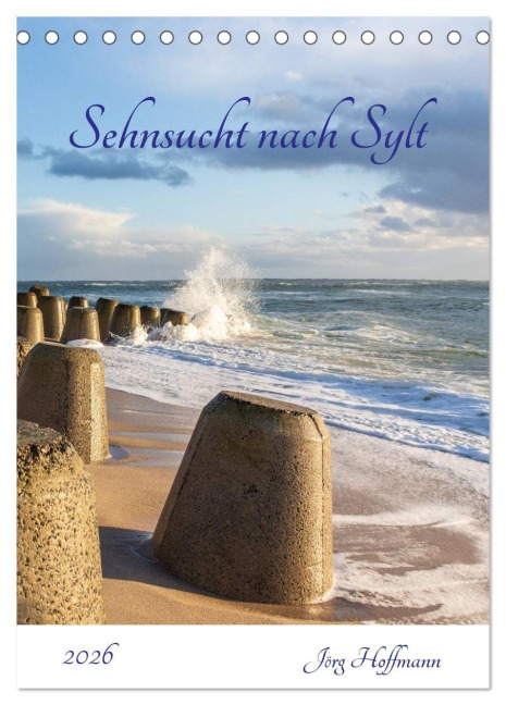 Sehnsucht nach Sylt (Tischkalender 2026 DIN A5 hoch), CALVENDO Monatskalender - Jörg Hoffmann