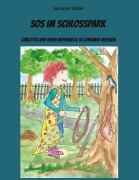 Cover-Bild zum Titel 'SOS im Schlosspark' von 'Susanne Stübe'