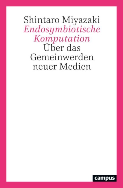 Endosymbiotische Komputation - Shintaro Miyazaki
