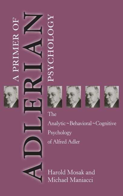Primer of Adlerian Psychology - Harold Mosak, Michael Maniacci