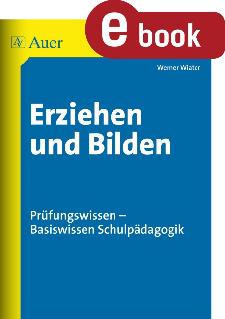 Erziehen und Bilden - Werner Wiater