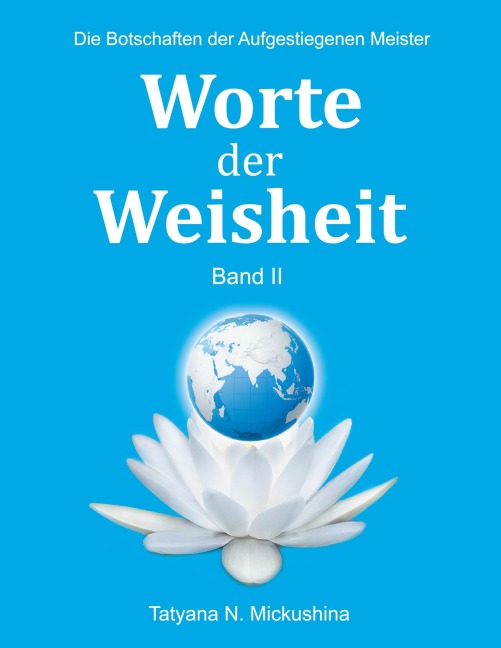 Worte der Weisheit II - Tatyana N. Mickushina