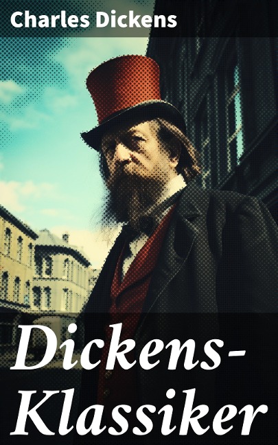 Dickens-Klassiker - Charles Dickens