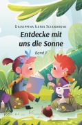 Cover-Bild zum Titel 'ENTDECKE MIT UNS DIE SONNE' von 'Giuseppina Ilenia Sciandrone'