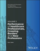Cover-Bild zum Titel 'Performance of Healthcare Professionals, Crossing Borders and New Professions, Volume 3' von 'Marc Seale'