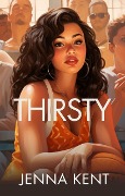 Thirsty : A Steamy Lesbian Romance (Ava and Alana Diaries, #1) - Jenna Kent