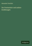 Cover-Bild zum Titel 'Der Postmeister und andere Erzählungen' von 'Alexander Puschkin'