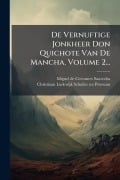 Cover-Bild zum Titel 'De Vernuftige Jonkheer Don Quichote Van De Mancha, Volume 2...' von ''