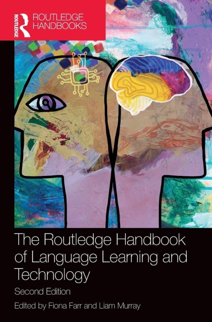 The Routledge Handbook of Language Learning and Technology - 