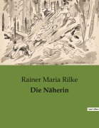 Cover-Bild zum Titel 'Die Näherin' von 'Rainer Maria Rilke'
