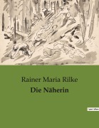 Cover-Bild zum Titel 'Die Näherin' von 'Rainer Maria Rilke'