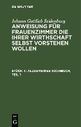 Allgemeines Kochbuch, Teil 1 - Johann Gottlieb Seidenburg