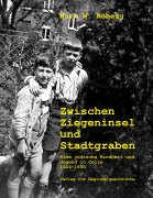 Cover-Bild zum Titel 'Zwischen Ziegeninsel und Stadtgraben' von 'Kurt W. Roberg'