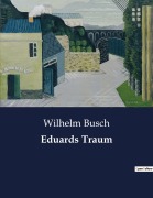 Cover-Bild zum Titel 'Eduards Traum' von 'Wilhelm Busch'