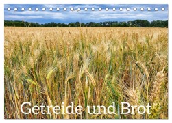 Cover-Bild zum Titel 'Getreide und Brot (Tischkalender 2026 DIN A5 quer), CALVENDO Monatskalender' von 'Hans-Georg Vorndran'