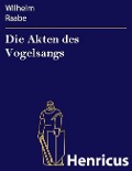 Cover-Bild zum Titel 'Die Akten des Vogelsangs' von 'Wilhelm Raabe'