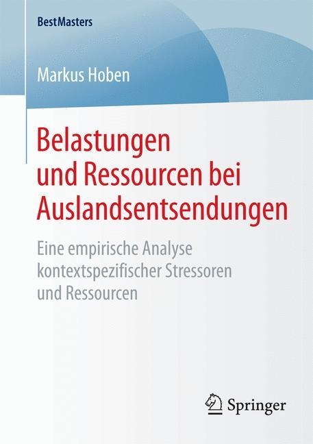 Belastungen und Ressourcen bei Auslandsentsendungen - Markus Hoben