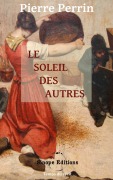 Cover-Bild zum Titel 'Le Soleil des autres' von 'Pierre Perrin'