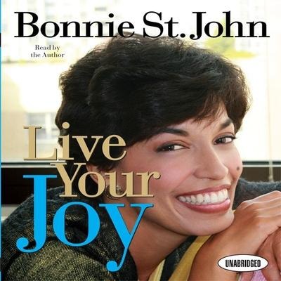 Live Your Joy Lib/E - Bonnie St John, Noah St John