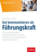 Cover-Bild zum Titel 'Gut kommunizieren als Führungskraft' von 'Hartmut Laufer'