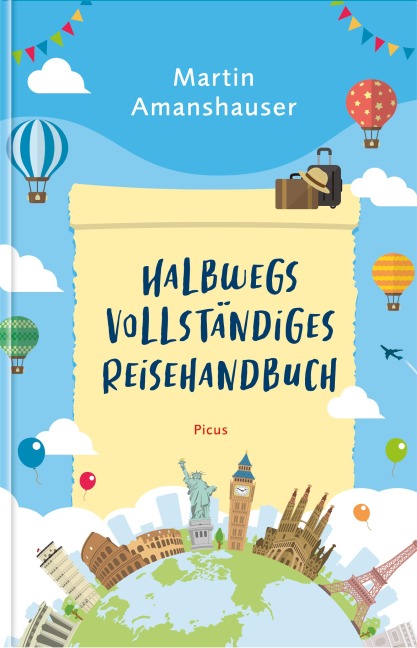 Halbwegs vollständiges Reisehandbuch - Martin Amanshauser