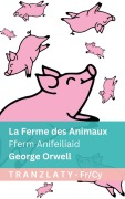 Cover-Bild zum Titel 'La Ferme des Animaux / Fferm Anifeiliaid' von 'George Orwell'