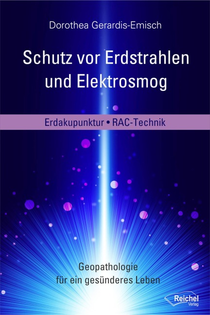Schutz vor Erdstrahlen und Elektrosmog - Dorothea Gerardis-Emisch