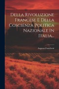 Cover-Bild zum Titel 'Della Rivoluzione Francese E Della Coscienza Politica Nazionale In Italia...' von 'Augusto Franchetti'