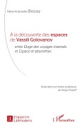 Cover-Bild zum Titel 'À la découverte des espaces de Vassili Golovanov' von 'Marie-Antoinette Bissay'
