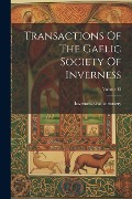 Cover-Bild zum Titel 'Transactions Of The Gaelic Society Of Inverness; Volume 13' von 'Inverness Gaelic Society'