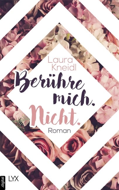 Berühre mich. Nicht. - Laura Kneidl