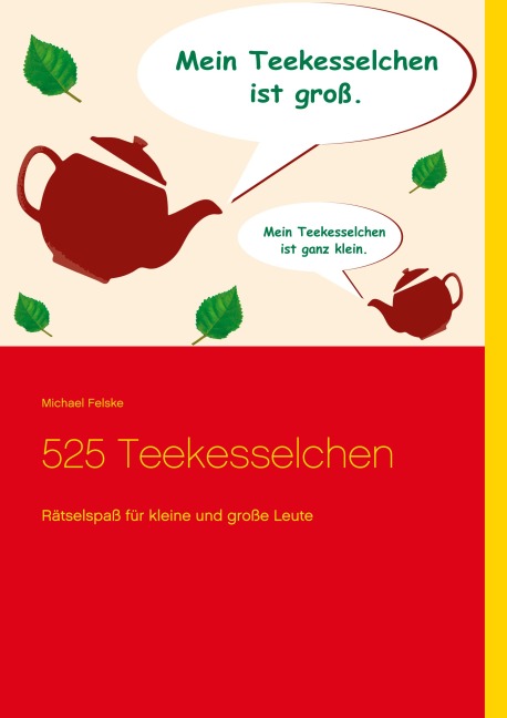 525 Teekesselchen - Michael Felske