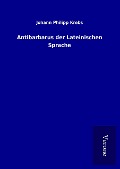 Antibarbarus der Lateinischen Sprache - Johann Philipp Krebs