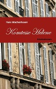 Cover-Bild zum Titel 'Komtesse Helene' von 'Hans Wachenhusen'