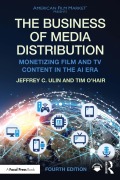 Cover-Bild zum Titel 'The Business of Media Distribution' von 'Jeffrey C. Ulin, Tim O'Hair'
