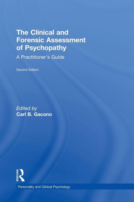 The Clinical and Forensic Assessment of Psychopathy - 