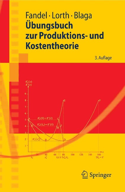 Übungsbuch zur Produktions- und Kostentheorie - Günter Fandel, Steffen Blaga, Michael Lorth