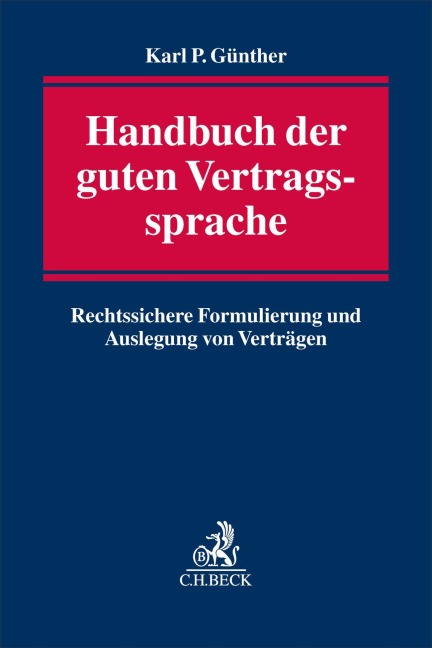 Handbuch der guten Vertragssprache - Karl Peer Günther