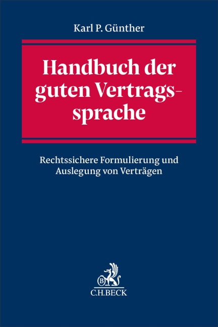 Handbuch der guten Vertragssprache - Karl Peer Günther