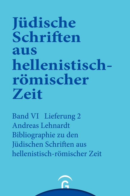 Bibliographie zu den Jüdischen Schriften aus hellenistisch-römischer Zeit - Andreas Lehnardt