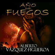 Cover-Bild zum Titel 'Año de fuegos' von 'Alberto Vázquez-Figueroa'