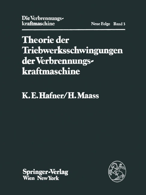 Theorie der Triebwerksschwingungen der Verbrennungskraftmaschine - H. Maass, K. E. Hafner