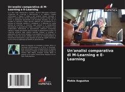 Un'analisi comparativa di M-Learning e E-Learning - Mokie Augustus