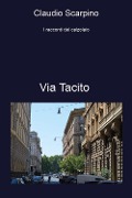 Cover-Bild zum Titel 'Via Tacito. I racconti del calzolaio' von 'Claudio Scarpino'