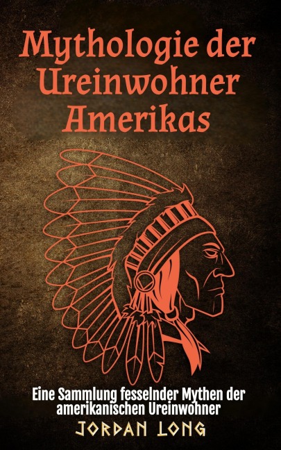 Mythologie der Ureinwohner Amerikas - Jordan Long, Ai