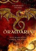 Cover-Bild zum Titel 'Dramârin - Der zweite Teil der Drachen-Fantasy-Reihe mit einer mutigen Protagonistin und einer geheimnisvollen Prophezeiung' von 'Charlotte Oelker'