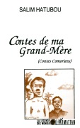 Cover-Bild zum Titel 'Contes de ma grand-mère (Contes comoriens)' von 'Salim Hatubou'
