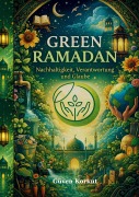 Cover-Bild zum Titel 'Green Ramadan' von 'Güven Korkut'