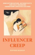 Cover-Bild zum Titel 'Influencer Creep' von 'Sophie Bishop'